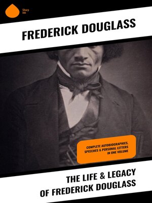 cover image of The Life & Legacy of Frederick Douglass